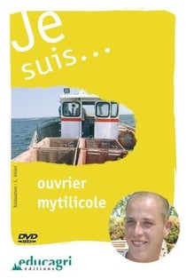 Je suis... - ouvrier mytilicole