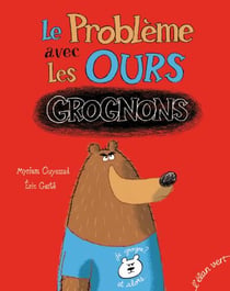 Le Probleme Avec Les Ours Grognons