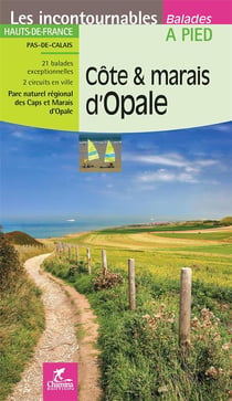 Les incontournables balades à pied : côte et marais d'Opale