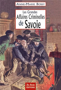 Les grandes affaires criminelles de savoie