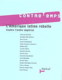 Revue contre-temps t.10 - l'Amérique latine rebelle contre l'ordre impérial