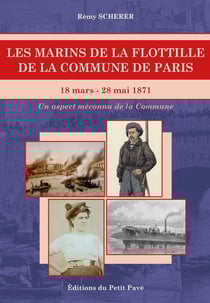 Les marins de la flottille de la Commune de Paris (18 mars-28 mai 1871) : Un aspect méconnu de la Commune
