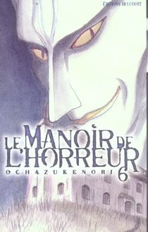 Le manoir de l'horreur Tome 6