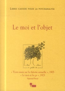 Libres cahiers pour la psychanalyse N29. Le moi et l'objet