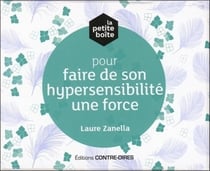 La petite boite pour faire de son hypersensibilité une force