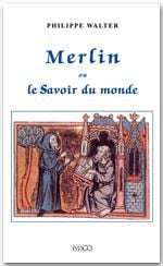 Merlin ou le savoir du monde