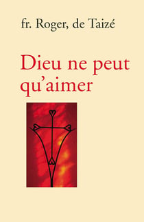 Dieu ne peut qu'aimer