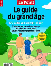 Le point Hors-Série : Guide Santé n°17 : Le Guide du grand âge : 100 pages pour anticiper et agir