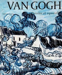 Van gogh dessins et aquarelles
