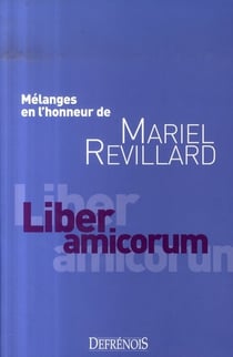 Liber amicorum - mélanges en l'honneur de mariel revillard
