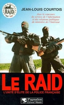 Le raid - unité d'élite de la police française