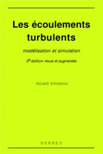 Les écoulements turbulents : modélisation et simulation (2° Éd.)