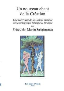 Un nouveau chant de la création - une réécriture de la genèse inspirée des cosmogonies biblique et hindoue