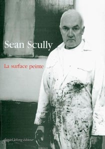 La Surface Peinte : Écrits et Entretiens