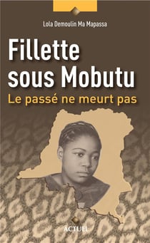 Fillette sous Mobutu : le passé ne meurt pas