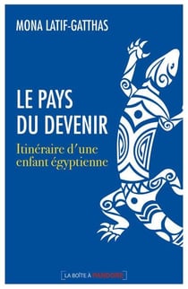 Le pays du devenir : itinéraire d'une enfant égyptienne