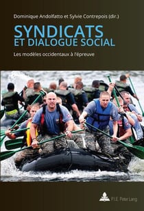 Syndicats et dialogue social : Les modèles occidentaux à l'épreuve