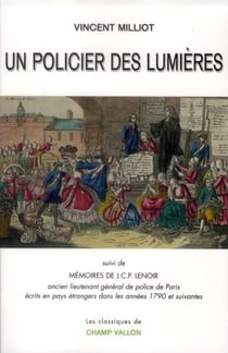Un policier des lumières - mémoires de j. c. p. lenoir