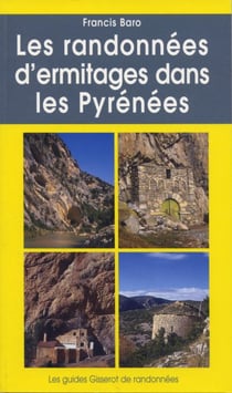Les randonnées d'ermitages dans les pyrénées