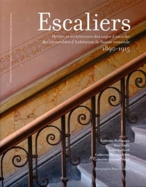 Escaliers : Décors et architecture des cages d'escalier des immeubles d'habitation de Suisse romande (1890-1915)