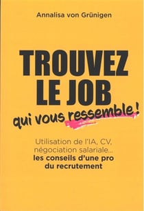 Trouvez le job qui vous ressemble ! Utilisation de l'IA, CV, négociation salariale... les conseils d'une pro du recrutement
