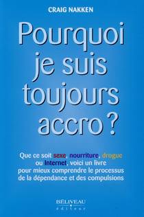 Pourquoi je suis toujours accro ?