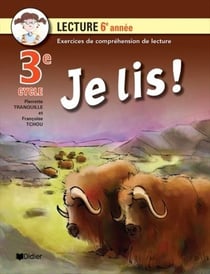 Je lis - lecture - 6ème année - 3ème cycle