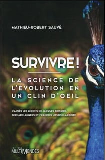 Survivre ! la science de l'évolution en un clin d'oeil