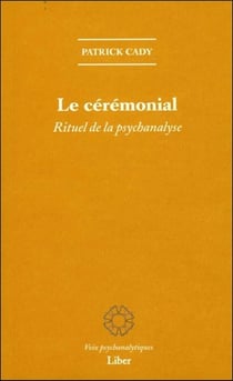 Le cérémonial : rituel de la psychanalyse