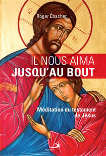 Il nous aima jusqu'au bout