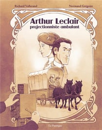 Arthur Leclair : projectionniste ambulant