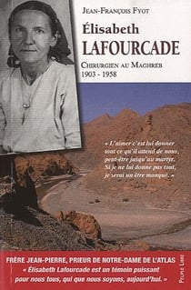 Elisabeth lafourcade - chirurgien au maghreb - 1903-1958