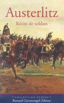Austerlitz - recits de soldats