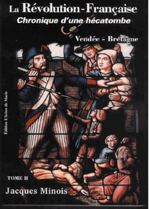 La Révolution française, chronique d'une hécatombe (1789-1799)  Tome 2 : Vendée-Bretagne