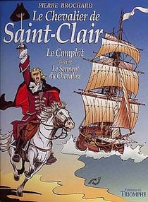 Le Complot Suivi De Le Serment Du Chevalier - Le Chevalier De Saint Clair - 1