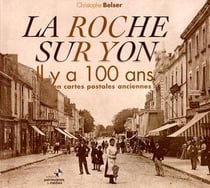La Roche sur Yon il y a 100 ans en cartes postales anciennes