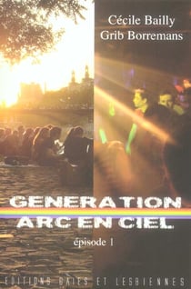 Génération arc-en-ciel t.1