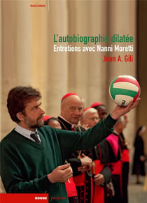 L'autobiographie dilatée  - entretiens avec Nanni Moretti