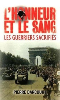 L'honneur et le sang - les guerriers sacrifiés