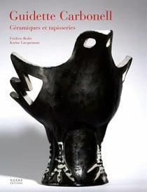 Guidette Carbonell : Céramiques et tapisseries du XXe siècle