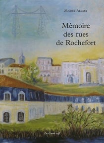 Mémoires des rues de rochefort