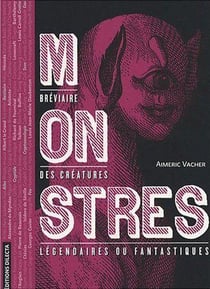 Monstres : Bréviaire des créatures légendaires ou fantastiques