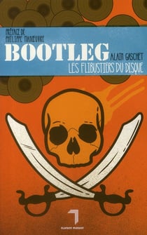 Bootleg - les flibustiers du disque