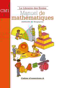 Manuel de mathématiques - CM1 - cahier d'exercices A
