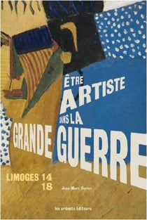 Limoges 14-18 - être artiste dans la Grande Guerre