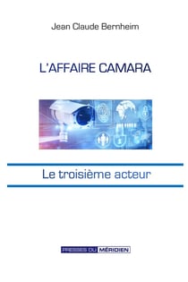L'affaire Camara : le troisième acteur (2e édition)