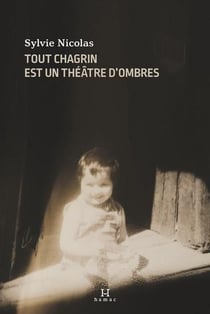 Tout chagrin est un theatre d'ombres