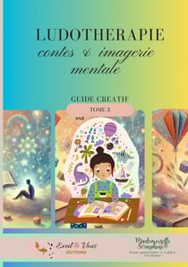 Ludotherapie - contes & imagerie mentale : GUIDE CREATIF