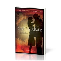 Savoir aimer - le défi du couple