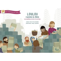 Loulou raconte la Bible Tome 3 : les prophètes, la reine et le serviteur